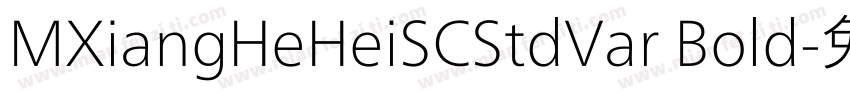 MXiangHeHeiSCStdVar Bold字体转换